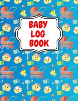 Baby Log Book: Ideal For New Parents, Sleeping and Baby Health Notebook, Sleep, Feed, Diapers, Baby Record Journal, Great For Gift ! (110 Pages, 8.5 x 11) 1676899669 Book Cover