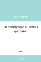 En témoignage au temps qui passe (French Edition) 2414581352 Book Cover