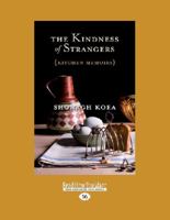 The Kindness of Strangers: Kitchen Memoirs 1869419189 Book Cover