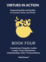 Virtues In Action: Book Four 0615574718 Book Cover