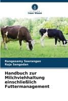 Handbuch zur Milchviehhaltung einschließlich Futtermanagement (German Edition) 6209503241 Book Cover