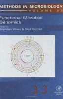 Functional Microbial Genomics (Volume 33) 0125215339 Book Cover