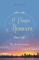 A Pimps Memoirs: My Relationships 1524628174 Book Cover