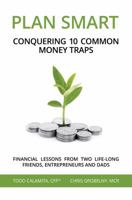 Plan Smart: Conquering 10 Common Money Traps 0692737987 Book Cover