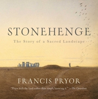 Stonehenge: The Story of a Sacred Landscape 1681776405 Book Cover