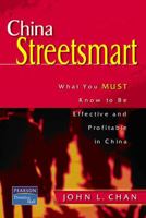 China Streetsmart: What You MUST Know to be Effective and Profitable in China 0130474886 Book Cover