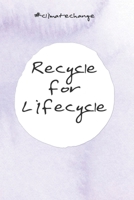 Recycle for lifecycle: Jahresplaner f�r das Jahr 2020 Jahresplaner - Kalender - Wochenplaner 2020 Notizkalender mit 120 Seiten und je zwei Seiten pro Woche zum planen, organisieren und notieren �bersi 167667053X Book Cover