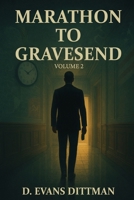 Marathon to Gravesend: Volume 2 B0HJSWSYNZ Book Cover
