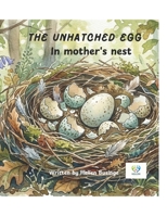 The Unhatched Egg: In Mother's Nest B0GY4S7WJK Book Cover