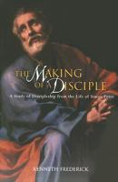 Making of a Disciple: A Study of Discipleship from the Life of Simon Peter 1579246710 Book Cover