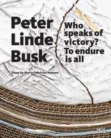 Peter Linde Busk. Who speaks of Victory? To endure is all /anglais 3775755470 Book Cover