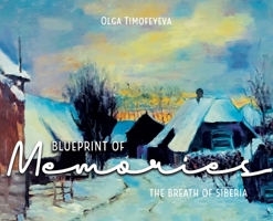 Blueprint of Memories: The Breath of Siberia 1778831575 Book Cover