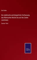 Die Stadtische Und Burgerliche Verfassung Des Romischen Reichs Bis Auf Die Zeiten Justinians 1271058944 Book Cover
