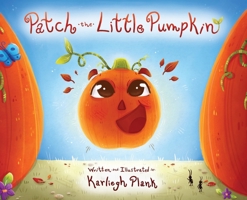 Patch the Little Pumpkin B0DW5BGYLG Book Cover