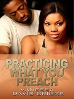 Practicing What You Preach 0758232225 Book Cover