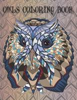 Owls Coloring Book: Wonderful Owls Coloring Book For Adults Kids Zen Boys Girls And Doodle Design 1721097910 Book Cover