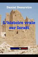 L'histoire vraie sur Isra�l 1096763478 Book Cover