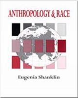 Anthropology and Race: The Explanation of Differences 0534192181 Book Cover