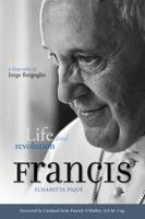 Pope Francis: Life and Revolution: A Biography of Jorge Bergoglio 0829442170 Book Cover