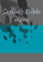 Scribe's Bible: Mark 197849162X Book Cover