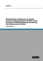 MITTELALTERLICHE FACHLITERATUR AM BEISPIEL KONRAD VON MEGENBERGS, BUCH DER NATUR' UNTER BESONDERER BER?CKSICHTIGUNG DER DARSTELLUNG DES SCHLAFES UND DER TR?UME 3656141029 Book Cover