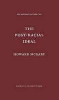 The Post-Racial Ideal 087462181X Book Cover