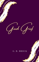 Good Grief 935744873X Book Cover