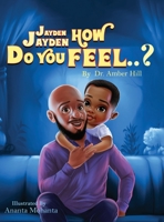 Jayden Jayden How Do You Feel ? B0F4Z3YWTL Book Cover