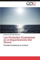 Las Protestas Ciudadanas En El Departamento del Choco 3848476444 Book Cover