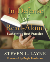 In Defense of Read-Aloud: Sustaining Best Practice 1625310404 Book Cover