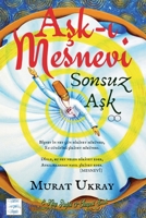 Aşk-ı Mesnevi: Sonsuz Aşk 625819673X Book Cover