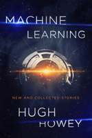 Machine Learning: New and Collected Stories 1328767523 Book Cover