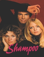 Shampoo: Screenplay B08B7G5Z9S Book Cover