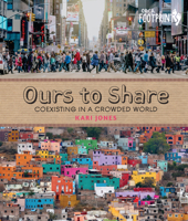 Ours to Share: Coexisting in a Crowded World 145981634X Book Cover