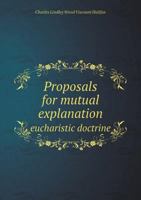 Proposals for Mutual Explanation Eucharistic Doctrine 134163583X Book Cover