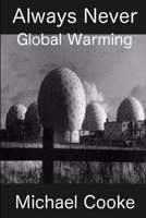 Always Never Global Warming 1291621296 Book Cover