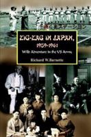 Zig-Zag in Japan, 1959-1961: Wild Adventure in the US Army 1414046103 Book Cover