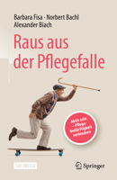 Raus aus der Pflegefalle: Aktiv sein - Pflegebedürftigkeit verhindern 3662633957 Book Cover