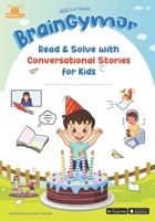 BrainGymJr : Read and Solve ( 5- 6 years) - Part 4: Learn with Short, Conversational English Stories. (BrainGymJr : Solve & Learn Math, English & Real World Skills.) B0CTZYT8MJ Book Cover