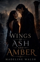 Wings of Ash and Amber B0H4HY9X7M Book Cover