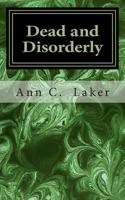 Dead and Disorderly: A Bulldog Dobson Mystery 1530025915 Book Cover