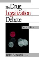 Inciardi, J: Drug Legalization Debate 0803936788 Book Cover