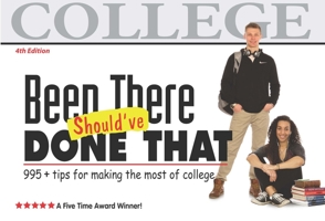 Been There, Should've Done That: tips for making the most of college 0965608697 Book Cover