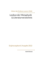 Lexikon der Metaphysik Literaturverzeichnis: Ergänzungsband zur Reihe 'Hinter den Kulissen unserer Welt' 3756888967 Book Cover