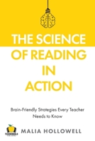 The Science of Reading in Action: Brain-Friendly Strategies Every Teacher Needs to Know 1959419021 Book Cover