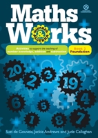 Maths Works Book 2 Foundation: Activities to support the teaching of number knowledge 1927143616 Book Cover