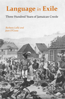 Language in Exile: Three Hundred Years of Jamaican Creole 0817304479 Book Cover