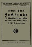 Fachkunde Fur Maschinenbauerklassen an Gewerblichen Berufsschulen: III. Teil Kraftmaschinen 3663154297 Book Cover