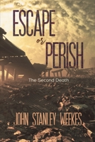 Escape or Perish 1528981324 Book Cover