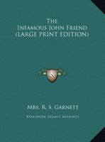 The Infamous John Friend 1163137081 Book Cover